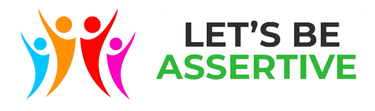 Let's be Assertive